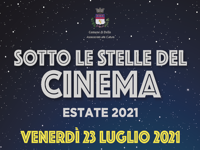 Secondo appuntamento "SOTTO LE STELLE DEL CINEMA" - Estate 2021